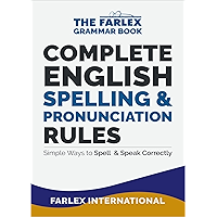 Complete English Spelling and Pronunciation Rules: Simple Ways to Spell and Speak Correctly (The Farlex Grammar Book… book cover