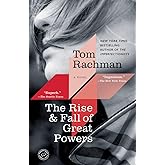 The Rise & Fall of Great Powers: A Novel