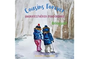 Cousins Forever - Unokatestvérek mindörökre: A bilingual book for kids learning Hungarian (English Hungarian edition)