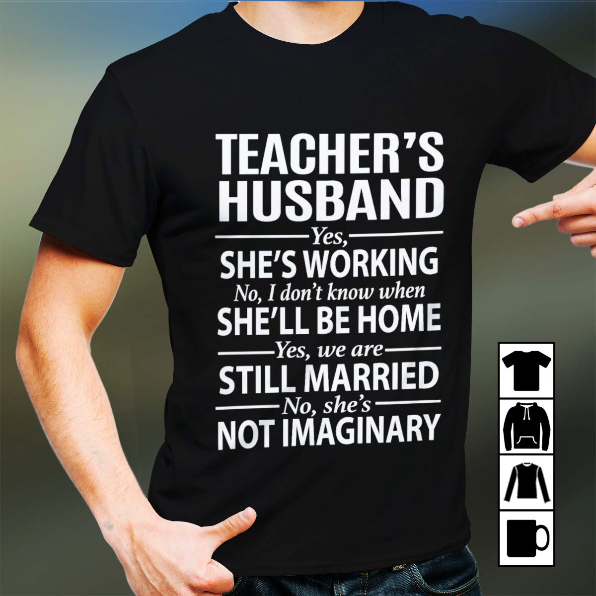 Husband Tea's Husband Still Married Not Imaginary T Shirt