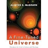 A Fine-Tuned Universe: The Quest for God in Science and Theology (Gifford Lectures)