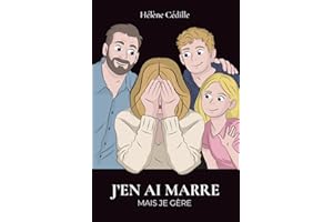 J'en ai marre mais je gère