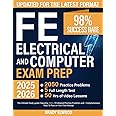 FE Electrical and Computer Exam Prep: The Ultimate Study guide Featuring 2000+ FE-Aligned Practice Problems and 5 Comprehensive Tests To Pass on Your First Attempt