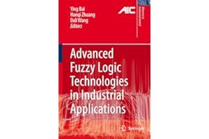 Advanced Fuzzy Logic Technologies in Industrial Applications