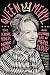 Queen Meryl: The Iconic Roles, Heroic Deeds, and Legendary Life of Meryl Streep by Erin Carlson