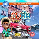 Journey Through Cuba Cruise with Jace (Fennell Adventures Book 4) by Jace Fennell