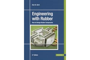 Engineering with Rubber 3E: How to Design Rubber Components