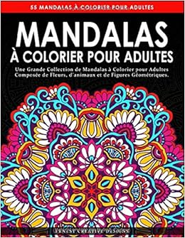 Mandalas A Colorier Pour Adultes Livre De Coloriage Anti Stress Adulte De 55 Pages Avec Dessin D Animaux De Fleurs De Dessins Pour La Meditation Et Le Bonheur Et Bien Plus Encore Coloriage