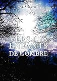 Image de VERS LES ENFANTS DE L' OMBRE (French Edition)
