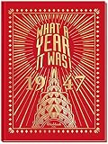 What a Year It Was! 1947: Great Birthday or Anniversary Gift - Coffee Table Book