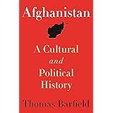 Afghanistan: A Cultural and Political History (Princeton Studies in Muslim Politics, 45)