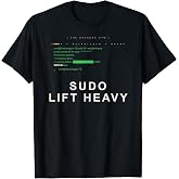 Sudo Lift Heavy Funny Linux Programmer Devops Coder T-Shirt
