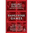 Dangerous Games: The Uses and Abuses of History (Modern Library Chronicles)