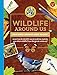 Ranger Rick's Wildlife Around Us Field Guide & Drawing Book: Volume 1: Learn how to identify and draw birds, insects, and other wildlife from the great outdoors! (Ranger Rick's Field Guides)