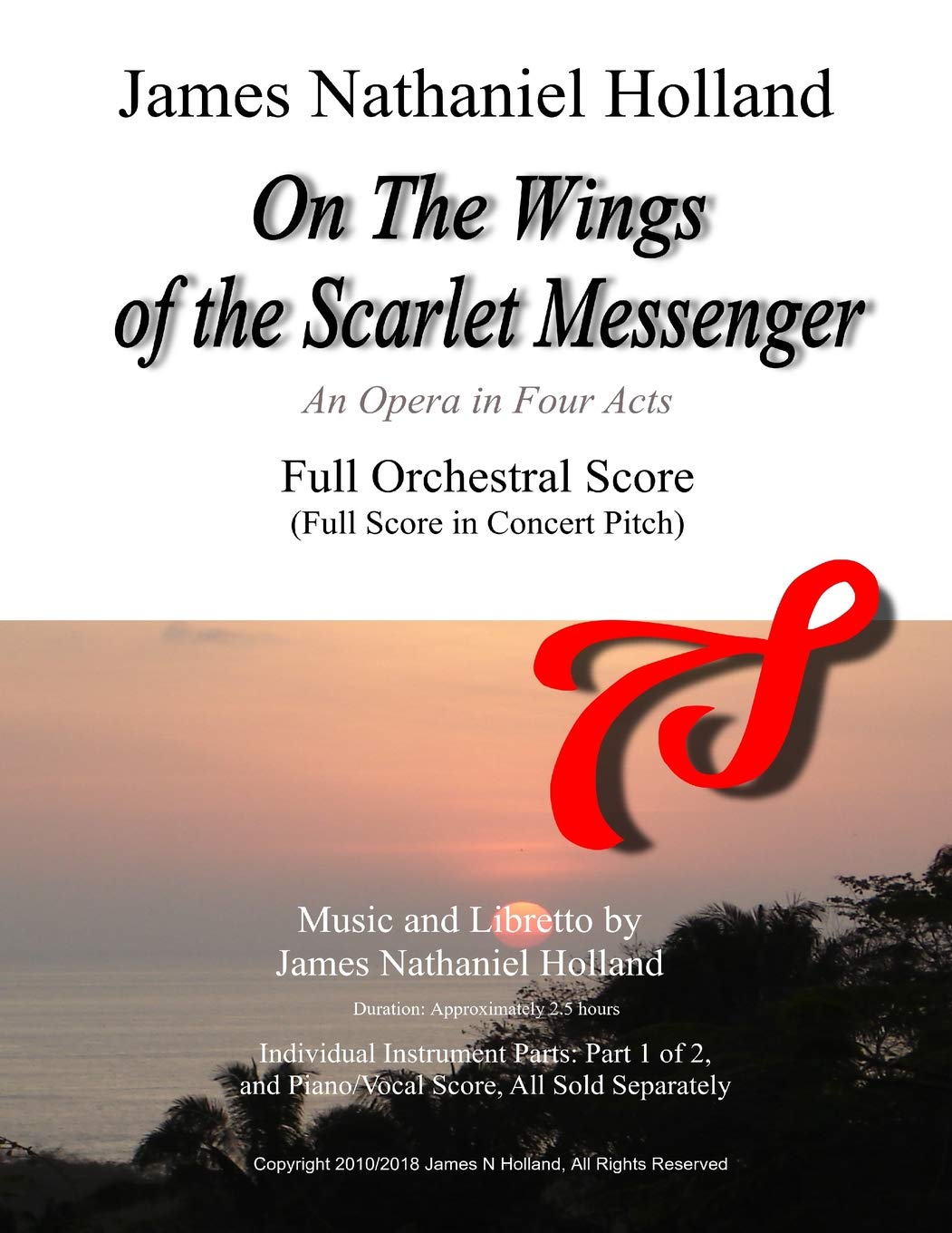 On The Wings of the Scarlet Messenger: An Opera in Four Acts Full Orchestral Score (Full Score in Concert Pitch): 2 (On The Wings of the Scarlet Messenger Opera)