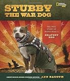 Stubby the War Dog: The True Story of World War I's Bravest Dog