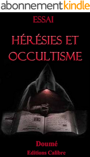 Download Hérésies et Occultisme: Essai (Esotérisme) PDF