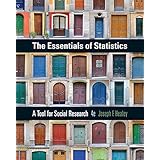 The Essentials of Statistics: A Tool for Social Research