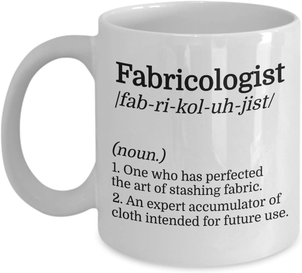 Sewing Funny 11oz Coffee Mug - Best Quilting Gift For Friend,Coworker,Boss,Secret Santa,Birthday,Husband,Wife,Girlfriend,Boyfriend (White) - Fabricologist Definition An Expert Accumulator Of Cloth