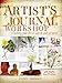 Artist's Journal Workshop: Creating Your Life in Words and Pictures