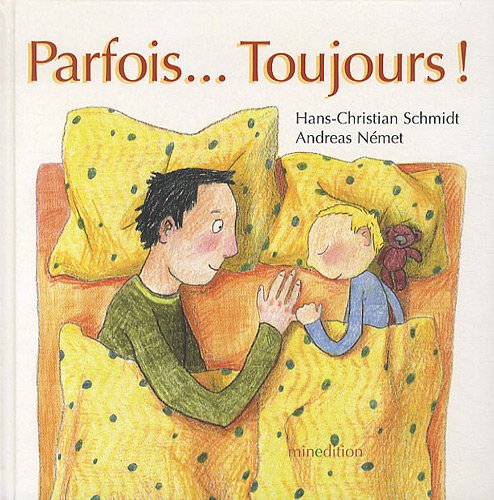 Parfois, toujours !