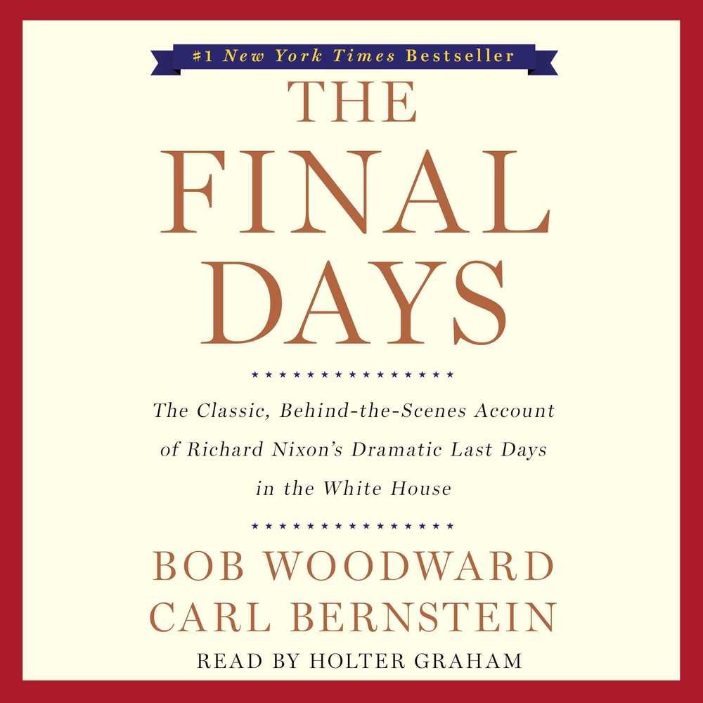The Final Days Bob Woodward Carl Bernstein 9781508264804 Amazon Com Books