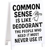 Funny Office Decor Coworker Gifts Satirical Desk Decor Funny Desk Signs Team Gag Gifts for Employees Boss Sarcastic Office Decorations Supplies Common Sense Is Like Deodorant White Elephant Gift