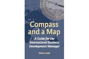 Compass and a Map: A Guide for the International Business Development Manager