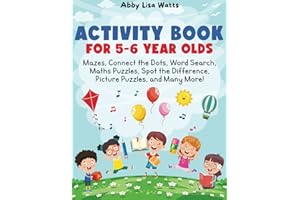 Activity Book for 5-6 Year Olds: Mazes, Connect the Dots, Word Search, Maths Puzzles, Spot the Difference, Picture Puzzles, and Many More!