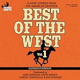 Best of the West Expanded Edition, Vol. 1: Classic Stories from the American Frontier by