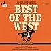 Best of the West Expanded Edition, Vol. 1: Classic Stories from the American Frontier by