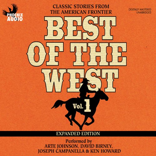 Best of the West Expanded Edition, Vol. 1: Classic Stories from the American Frontier by Zane Grey