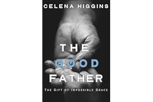 The Good Father: The Gift of Impossible Grace