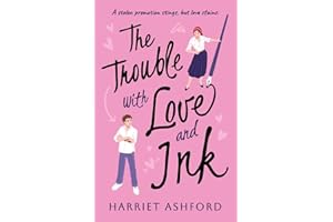 The Trouble with Love and Ink