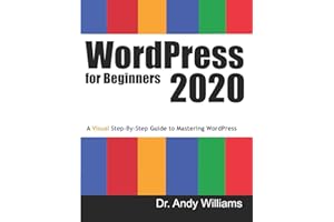 WordPress for Beginners 2020: A Visual Step-by-Step Guide to Mastering WordPress (Webmaster)