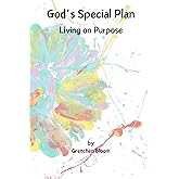 God's Special Plan: Living on Purpose