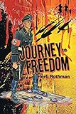 Journey to Freedom: Based on a True Story by Herb Rothman