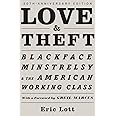 Love & Theft: Blackface Minstrelsy and the American Working Class (Race and American Culture)