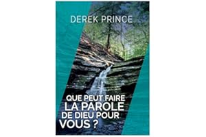 Que peut faire la parole de Dieu pour vous? (French Edition)