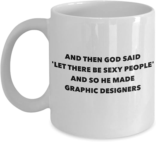 Téléchargement gratuit Images Amazon Com Funny Graphic Designer Coffee Mug Sexy Graphic actualisé salutations