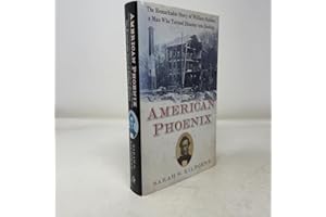 American Phoenix: The Remarkable Story of William Skinner, A Man Who Turned Disaster Into Destiny