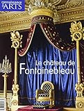 Connaissance des Arts, Hors Série N° 368 : Le château de Fontainebleau by