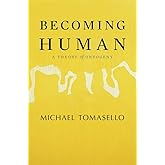 Becoming Human: A Theory of Ontogeny