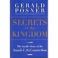 Secrets of the Kingdom: The Inside Story of the Secret Saudi-U.S. Connection