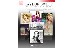 Taylor Swift - Easy Guitar Anthology, 2nd Edition | 23 Songs for Beginners with Chords and Tabs | Pop and Country Guitar Songbook for Acoustic and ... and Fans (Easy Guitar With Notes & Tab)