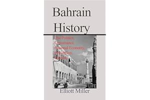 Bahrain History: The Politics, Governance, National Economy, Population, Tourism
