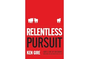 Relentless Pursuit: God's Love of Outsiders Including the Outsider in All of Us