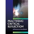 Practising critical reflection: a resource handbook: A Handbook: Fook ...