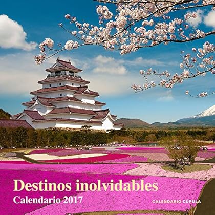 Calendario Destinos Inolvidables 2017 (Calendarios y agendas) Calendario Destinos Inolvidables 2017 (Calendarios y agendas)