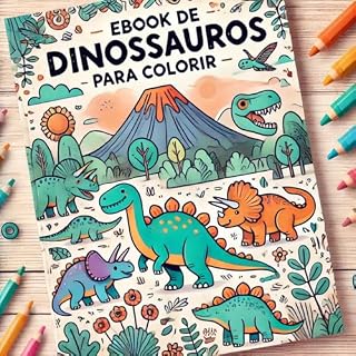 Livro Ebook de dinossauros para Colorir : Figuras de dinossauros para colorir com curiosidades sobre eles.